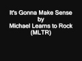 It's Gonna Make Sense by Michael Learns to ...