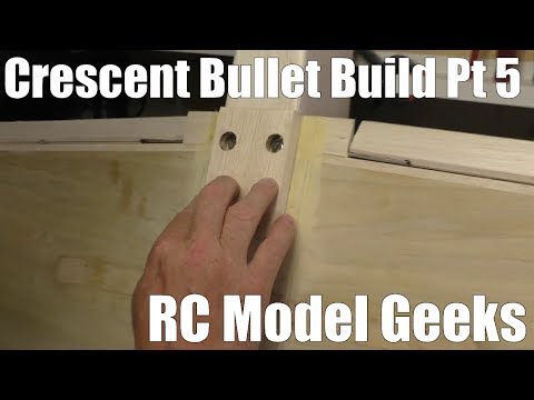 Crescent Bullet build Pt5 RC Model Geeks