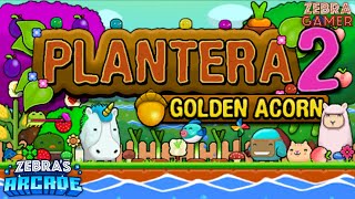Plantera 2: Golden Acorn Gameplay - Zebra's Arcade!