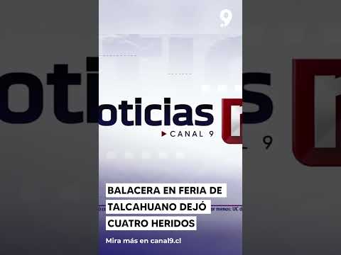 Balacera en feria de Talcahuano dejó cuatro heridos