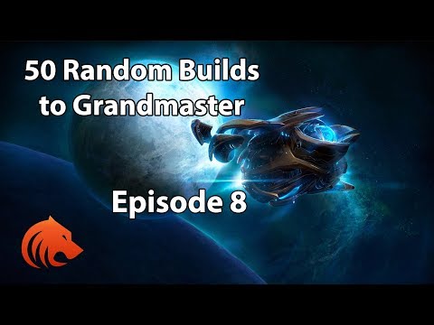 StarCraft 2: OFFENSIVE DEFENSES?! - 50 Random Builds to Grandmaster Episode 8