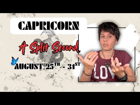CAPRICORN ♑︎ - "A Split Second" AUGUST 25TH - 31ST | Tarot Card Reading