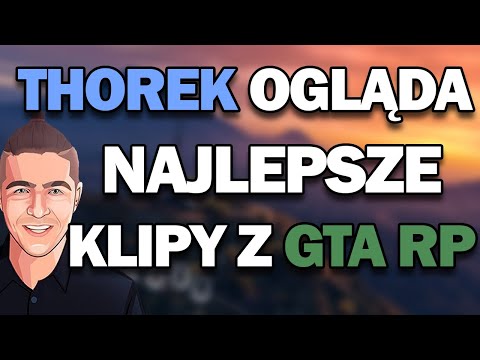 Thorek ogląda najlepsze shoty z GTA RP