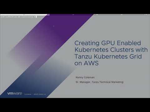 GPU-Ready Kubernetes on AWS Made Easy with Tanzu Kubernetes Grid