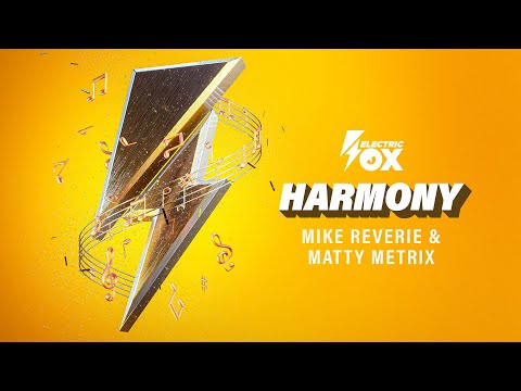 Mike Reverie & Matty Metrix - Harmony (Official Audio) [Electric Fox]