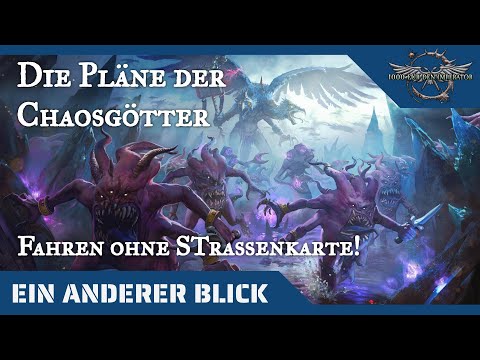 Ein anderer Blick auf - Die langfristigen Pläne der Chaosgötter