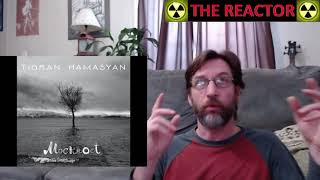 Reactor - Tigran - Song for Milan and Rafik