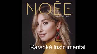 Noée - « L’un près de l’autre » - Karaoké