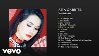 Ana Gabriel - Fue en un Café (Cover Audio)