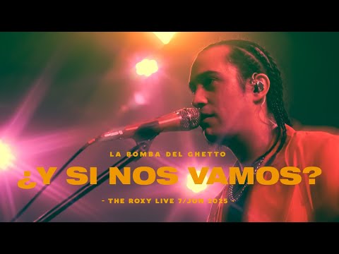 ¿Y SI NOS VAMOS? - VIVO (THE ROXY LIVE)