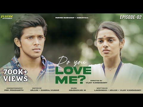Ep-2 Do You Love Me |  Parvez musharaf | Akshathaa ajit | Veyilon Entertainment