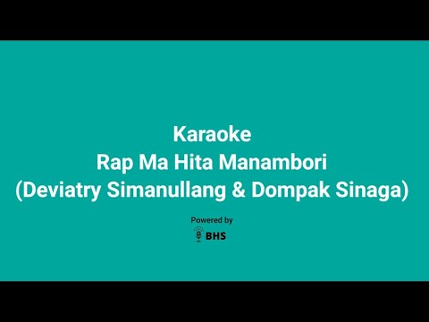 Karaoke Rap Ma Hita Manambori - Deviatry Simanullang feat Dompak Sinaga