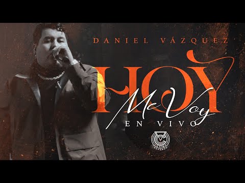 Daniel Vazquez - Hoy Me Voy (Cover en vivo)