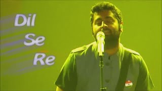Dil Se Re - Arijit Singh with his Energetic Performance | A.R. Rahman | Gulzar