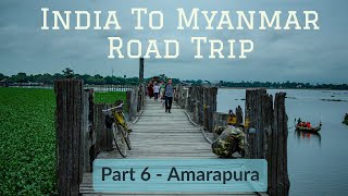 preview picture of video 'India To #Myanmar Road Trip - Part 6 - #Amarapura'