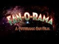 FAN-O-RAMA - A Futurama Fan Film