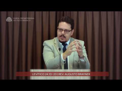 Pregação em Levítico 24:10-23 | Rev. Augusto Brayner