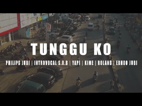 TUNGGU KO - Atta Philips Ft. Introvocal SOB, Yapi, Kime, Roland & Edhoo Jubi (Official Music Video)