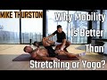 Why Mobility Is Better Than Stretching or Yoga
