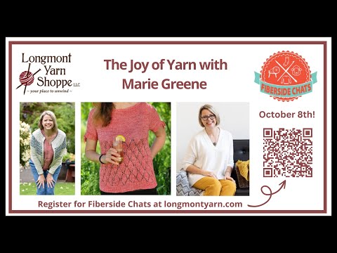 The Joy of Yarn with Marie Greene on Fiberside Chats! Oct. 8, 2023