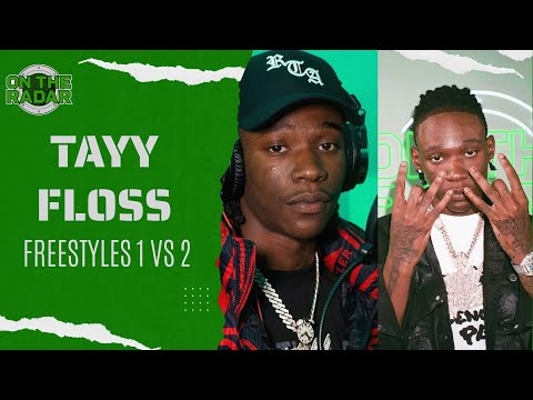 Tayy Floss "On The Radar" Freestyles Part 1 VS Part 2
