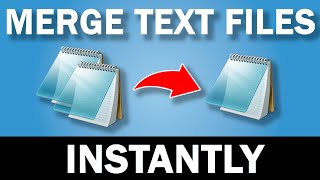 Merge Text Files Instantly Using This Microsoft Windows Hack
