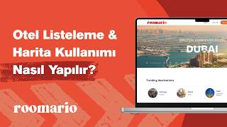 Roomario.com | Otel Listeleme ve Harita Özelliği Nasıl Kullanılır?