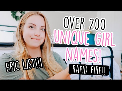 OVER 200 UNIQUE BABY GIRL NAMES [EPIC RAPID FIRE!!!]