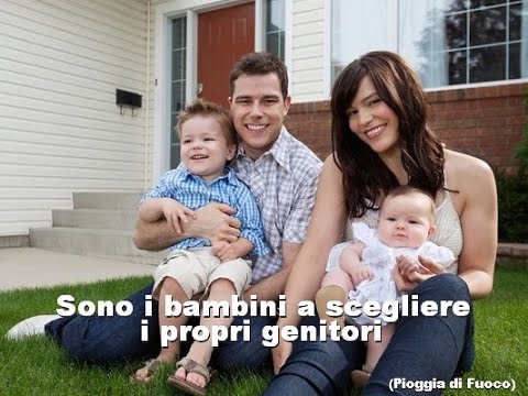 Sono i bambini a scegliere i propri genitori