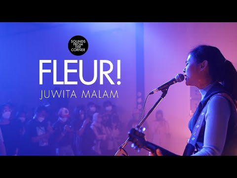 Fleur! - Juwita Malam | Sounds From The Corner Live #68
