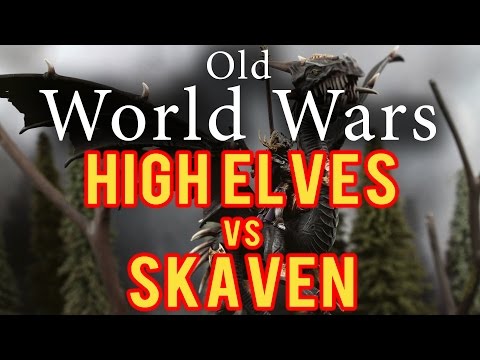 High Elves vs Skaven Warhammer Fantasy battle Report - Old World Wars Ep 81