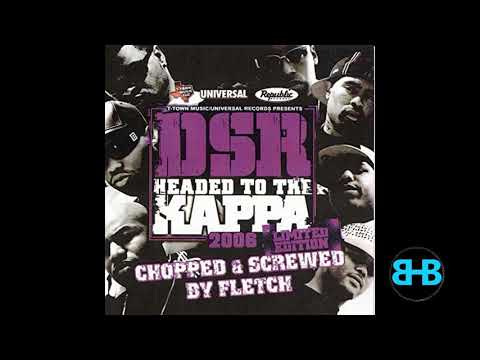 DSR - 08 Big Tuck Tussle Ft. Tum Tum (Headed to the Kappa 06) Screwed and Chopped by DJ Fletch