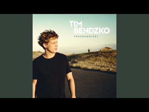 Programmiert (Programmiert) – Tim Bendzko