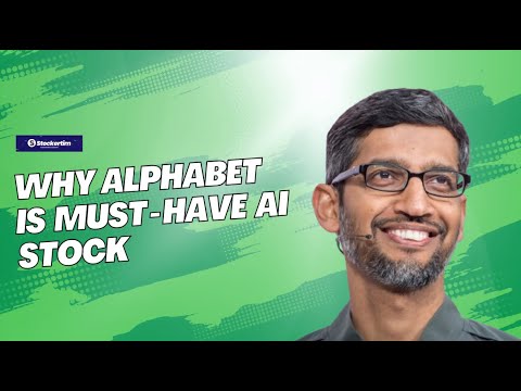 Why Alphabet is the Must -Have AI Stock?