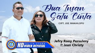 Download lagu Jefry Rooy Persulesy Ft. Jean Christy Kadir - Dua Insan Satu Cinta mp3 Download lagu Jefry Rooy Persulesy Ft. Jean Christy Kadir - Dua Insan Satu Cinta mp3