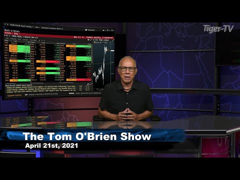 April 21st, Tom O'Brien Show on TFNN - 2021