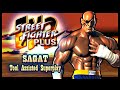 TAS STREET FIGHTER EX2 PLUS ARCADE 1999 SAGAT REMAKE