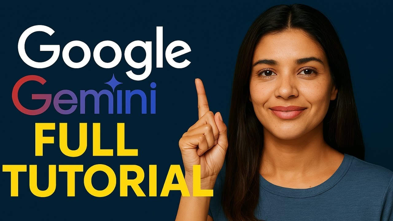Google Gemini Full Tutorial 2025: Every Feature Explained (Including Google AI Studio)