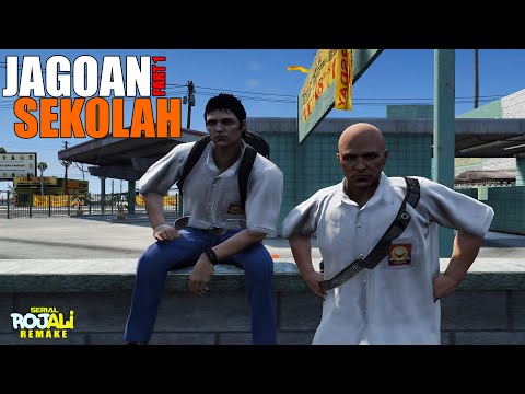 JAGOAN SEKOLAH PART 1 - SERIAL ROJALI REMAKE