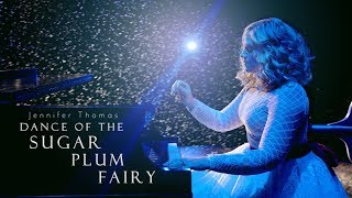 DANCE OF THE SUGAR PLUM FAIRY (Epic Cinematic Piano) - Jennifer Thomas