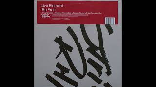 Live Element - Be Free (Original Vocal)