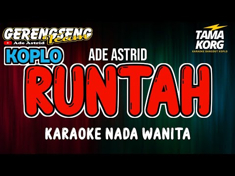 RUNTAH KARAOKE!! - Ade Astrid | KOPLO
