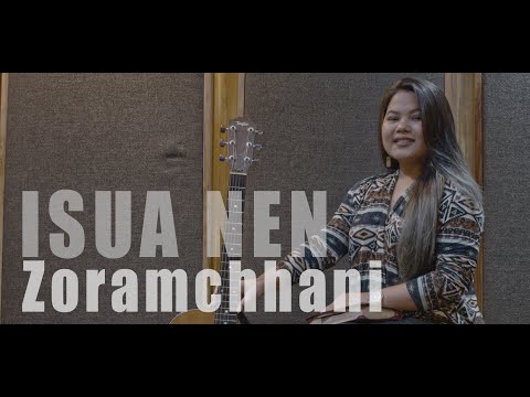 Isua Nen : Zoramchhani