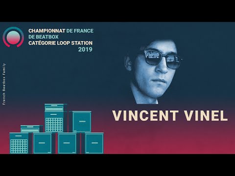 VINCENT VINEL - Qualification Loopstation Championnat de France de Beatbox 2019