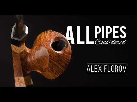 Alex Florov: 20 Years of Pipe Making Evolution