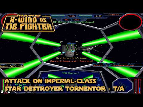 X-wing vs. TIE Fighter - Attack on Imperial-class Star Destroyer Tormentor - T/A