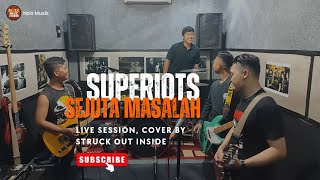 Download lagu Superiots - Sejuta Masalah (Live Studio) Struck out inside mp3 Download lagu Superiots - Sejuta Masalah (Live Studio) Struck out inside mp3