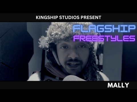 FLAGSHIP FREESTYLES PRESENT - MALLY