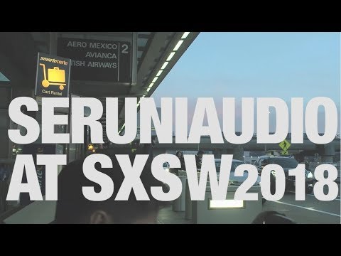 SERUNIAUDIO™ // SEM-01 - At SXSW 2018  Austin, Texas