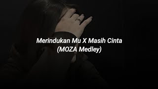 Download lagu merindukan mu X masih cinta (moza cover) tiktok version mp3